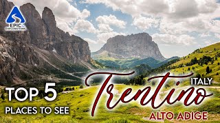 Trentino Italy Top 5 Places and Things to See  4K Travel Guide [upl. by Cindra]