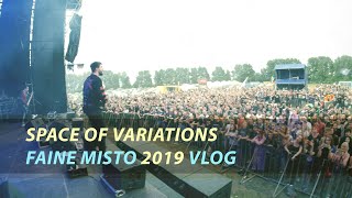 SPACE OF VARIATIONS at FAINE MISTO FESTIVAL 2019  VLOG [upl. by Matti]