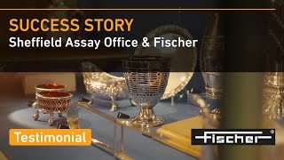 Success story Sheffield Assay Office and Fischer [upl. by Mayrim292]