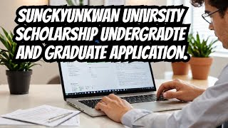 SUNGKYUNKWAN UNIVERSITY SCHOLARSHIP FOR INTERNATIONAL STUDENTS [upl. by Savanna513]