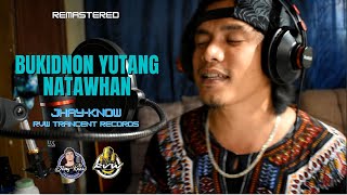 BUKIDNON YUTANG NATAWHAN  JHAYKNOW  RVW [upl. by Campney]