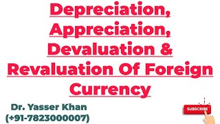 Depreciation Of Currency  Appreciation Of Currency amp Devaluation amp Revaluation Of Foreign Currency [upl. by Anafetse645]