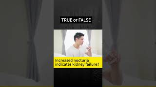 Increased nocturia indicates kidney failure？ [upl. by Hankins]