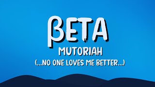 BETA  Mutoriah lyrics [upl. by Ridan350]