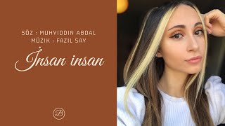 İnsan İnsan Fazıl Say cover  Begüm Tekakpınar [upl. by Arvie36]