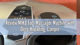 Review MIKO Foot Massager Machine with DeepKneading Compression Shiatsu and Heat for Plantar Fas [upl. by Seuguh]