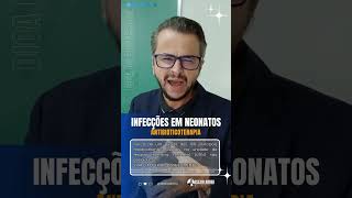 INFECÇÕES BACTERIANAS EM NEONATOS [upl. by Wun938]