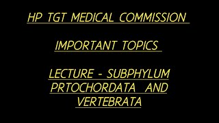 Hp tgt medical commission preparation  Lecture subphylum Protochordata and vertebrata [upl. by Nnaitsirhc]