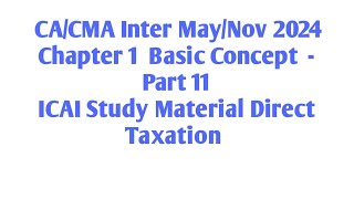 ICAI Study Material Chapter 1 Basic Concept Part 11 CACMA Inter MayNov2024 [upl. by Durrace]