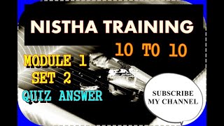 Nistha Training Quiz Module 1 Set 2 question answer 10 to 10 step by step amp discussion [upl. by Dodds729]