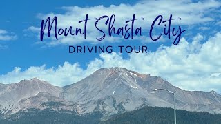 DRIVING TOUR OF MOUNT SHASTA CITY IN NORTHERN CALIFORNIA [upl. by Htebizile]