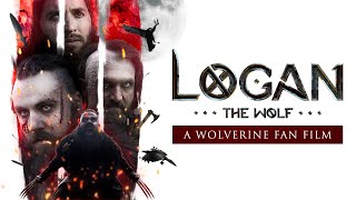 LOGAN THE WOLF a WOLVERINE fan film [upl. by Kirred]