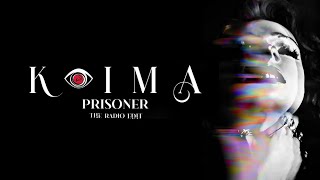 KAIMA  Prisoner Radio Edit Official Lyric Video [upl. by Eanwahs]