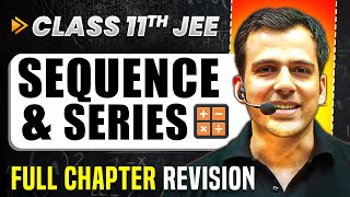 Sequence amp Series  1 COMPLETE Chapter in 1 Video  Quick Revision  Class 11 Arjuna JEE [upl. by Wing911]