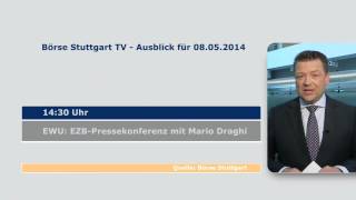 Börsenausblick für Donnerstag den 08052014 [upl. by Eta]