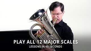 Lessons In 60 Seconds  Play All 12 Major Scales On Euphonium [upl. by Lemraj765]