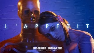 Bonnie Banane  L APPETIT  Official Video [upl. by Noyrb333]