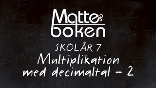 Multiplikation med decimaltal  Lektion 2  Skolår 7 [upl. by Yuma]