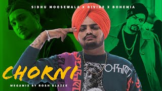 CHORNI MegaMix  Sidhu Moose Wala Divine amp Bohemia  Prod By Rosh Blazze  Punjabi Songs 2023 [upl. by Teirrah862]