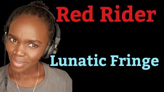 African Girl First Time Hearing Red Rider  Lunatic Fringe  REACTION [upl. by Nogras567]