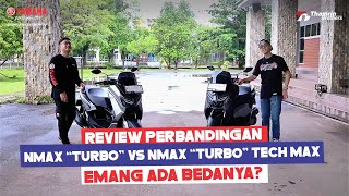 REVIEW PERBANDINGAN NMAX quotTURBOquot VS NMAX quotTURBOquot TECH MAX [upl. by Acimak]