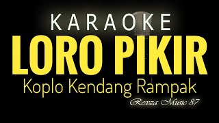 Loro Pikir Karaoke Koplo [upl. by Yldarb131]