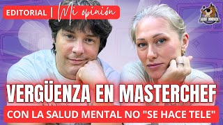 🔴 Nueva POLÉMICA en Masterchef por la SALUD MENTAL Jordi Cruz y Tamara de la VERGÜENZA al POSTUREO [upl. by Pineda]