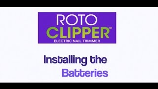 How to install the batteries for the Roto Clipper Nail Trimmer [upl. by Sivie160]