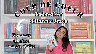 Coup de cœur n°1  Icebreaker de Hannah Grace [upl. by Armand572]