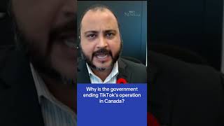 Why is Ottawa ending TikToks operation in Canada [upl. by Rednaeel]