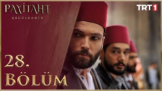 Payitaht Abdülhamid 28 Bölüm HD [upl. by Chao]