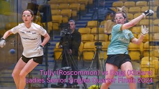 Ladies Senior 40x20 Singles QF 2024  Fiona Tully Roscommon vs Molly Dagg Kildare [upl. by Nebe]