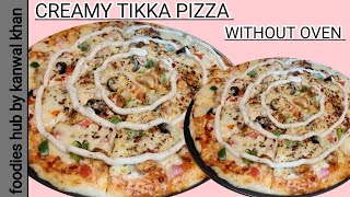 CREAMY TIKKA PIZZA FOR PIZZA LOVERS  RECIPE by kanwal khan [upl. by Niloc876]