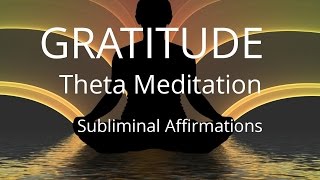 Gratitude  Theta Meditation  Stress  Subliminal Affirmations  Isochronic Tones  Binaural Beats [upl. by Lisle910]