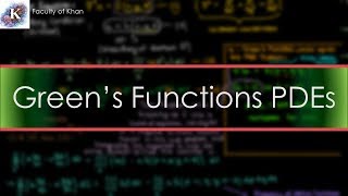 Introducing Greens Functions for Partial Differential Equations PDEs [upl. by Colman]