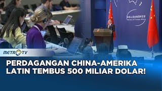 Perdagangan ChinaAmerika Latin Melejit Capai 500 Miliar Dolar [upl. by Dahraf]