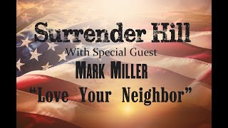 Surrender Hill wSpecial Guest Mark Miller  quotLove Your Neighborquot Lyric Video [upl. by Stoat82]