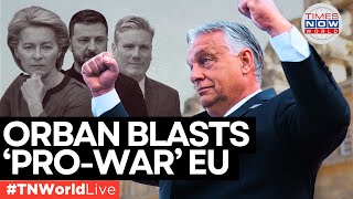 Live Orban Criticizes War Spending European Leaders Naivety in Ukraine Conflict  Times Now World [upl. by Ardried]