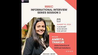 NWiC Informational Interview with Data Scientist III  Amrita Thakur [upl. by Assilen281]