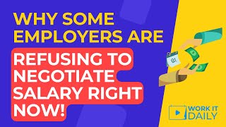 💸💵❓Why Some Employers Are Refusing To Negotiate Salaries Right Now… [upl. by Rosenblatt]