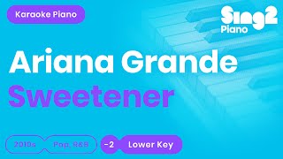 Ariana Grande  sweetener Lower Key Karaoke Piano [upl. by Muryh383]