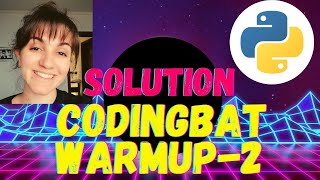 CodingBat Python Warmup2  Solution [upl. by Adniroc156]