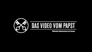 Das Video Vom Papst  Interreligiöser Dialog  Januar 2016 v2 [upl. by Andre]