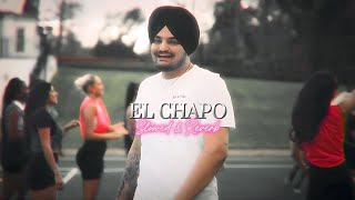 EL CHAPO slowed amp reverb Sidhu Moose Wala [upl. by Ylagam]