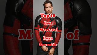 Top 10 Best Movies of Ryan Reynolds  Top 10 Cinema shorts shortvideo ryanreynolds deadpool [upl. by Vivia]