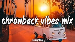 throwback vibes mix summer roadtrip 2024 nostalgia playlist [upl. by Ader]