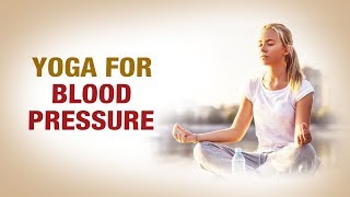 Yoga for Blood Pressure  Yog Guru Dilip Tiwari  Yoga For Life [upl. by Lupiv950]