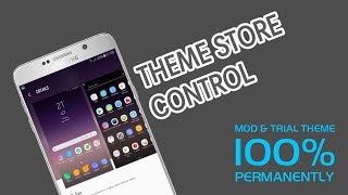 Theme Store Control  Aplly Samsung Mod amp Trial Theme To Permanent No Root [upl. by Pamelina473]