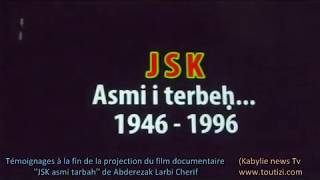 JSK  Témoignages à la fin de la projection du film JSK asmi tarbah de Abderezak Larbi Cherif [upl. by Gonta]