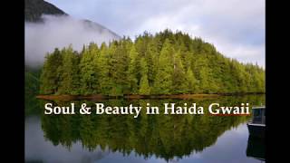 Haida Gwaii Captivates with Soul and Beauty [upl. by Carew]